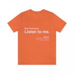 Listen To Me T-shirt-Orange