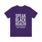 Speak Black Health Unisex Shirt-Purple