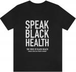 Speak Black Health Unisex Shirt-Black