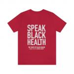 Speak Black Health Unisex Shirt-Red