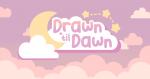 Drawn 'til Dawn