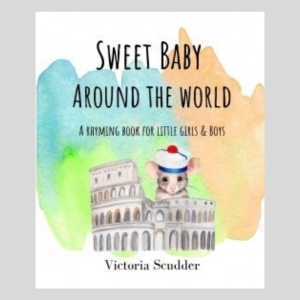 Sweet Baby Around the World: A Rhyming Book for Little Girls & Boys