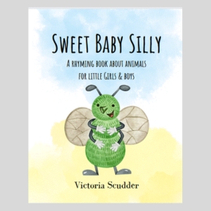 Sweet Baby Silly: A Rhyming Book About Animals for Little Girls & Boys