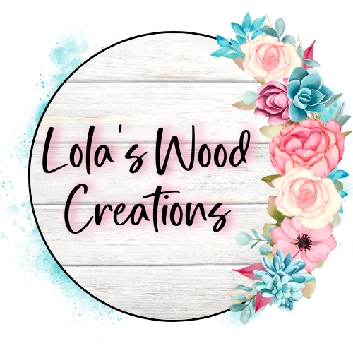 Lola’s Wood Creations