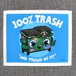 100% Trash SIGNED print