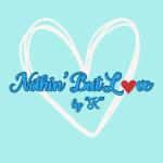 Nothin’ But Love By “K”