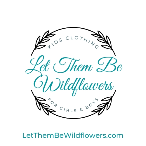 Let Them Be Wildflowers