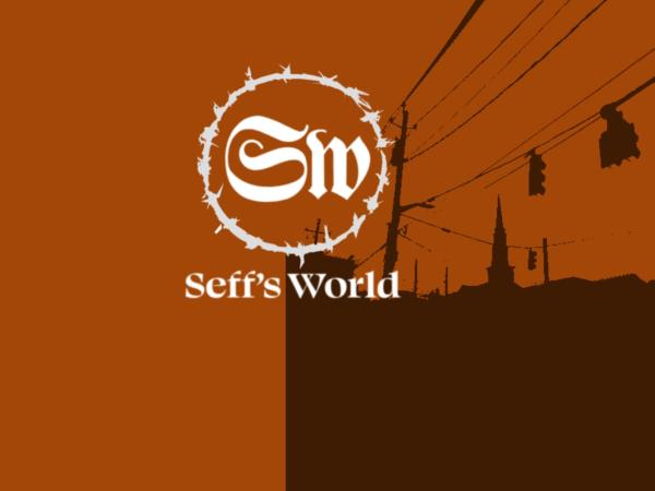 Seff’s World