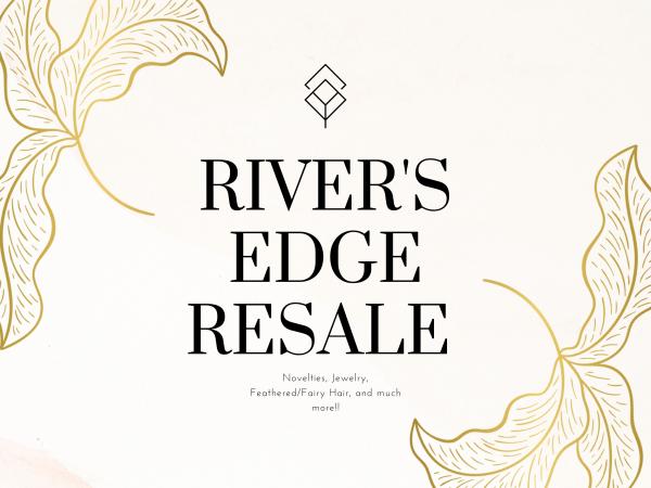 Rivers Edge Resale