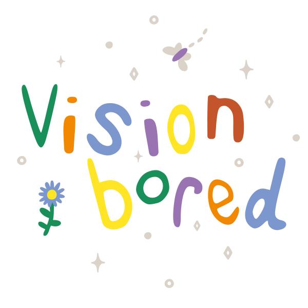vision bored