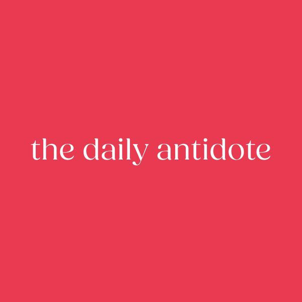 The Daily Antidote