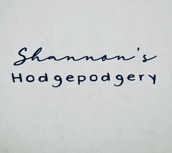 Shannon’s Hodgepodgery