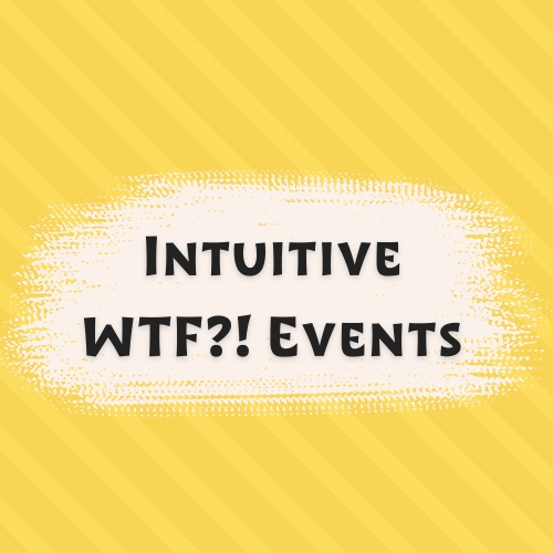 Intuitive WTF Events