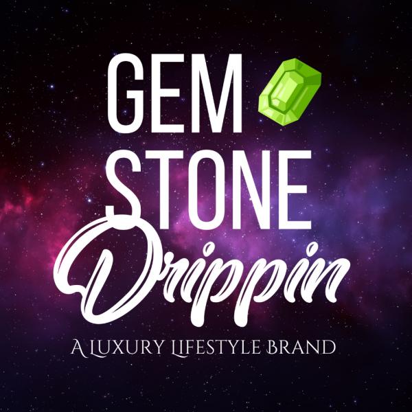 Gem Stone Drippin