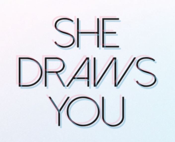 She draws you