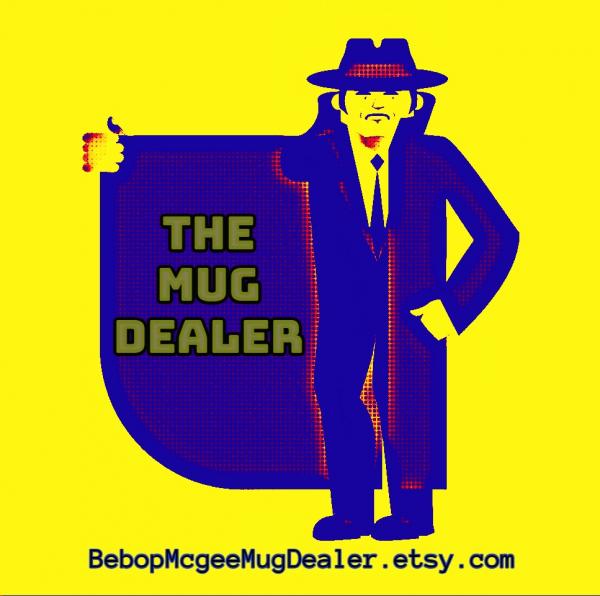 The Mug Dealer