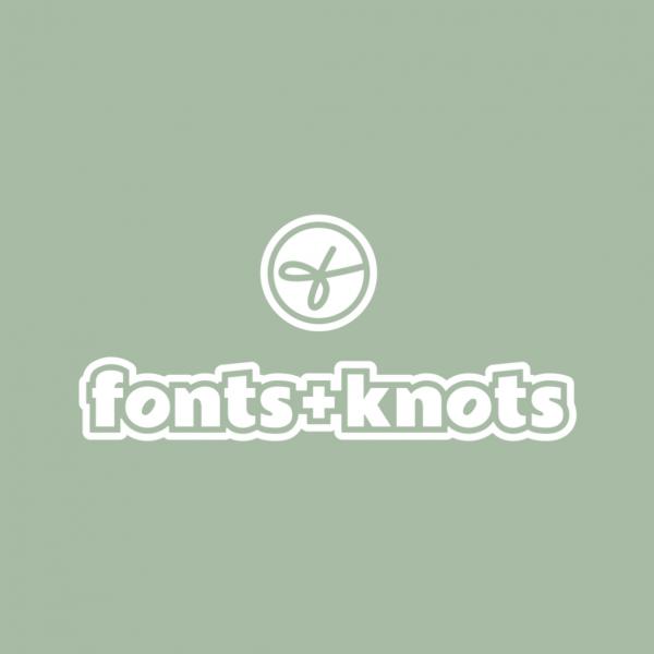 Fonts + Knots