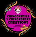 Chingonerias y Chingaderas Creations