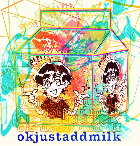 okjustaddmilk