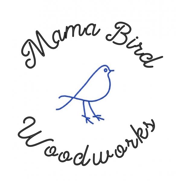 Mama Bird Woodworks