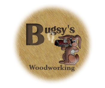 Bugsy's Woodworking