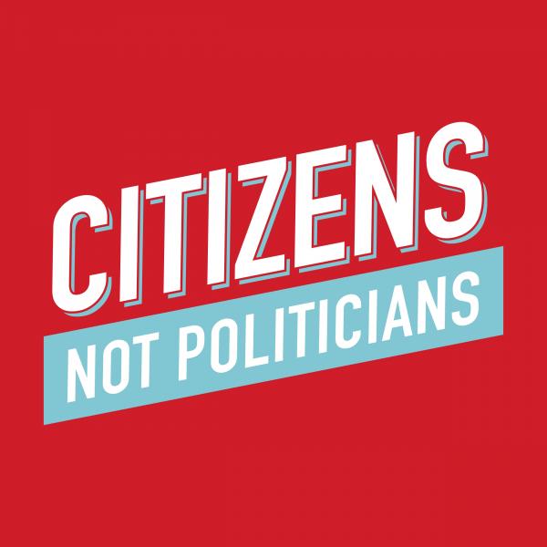 Citizens Not Politicians