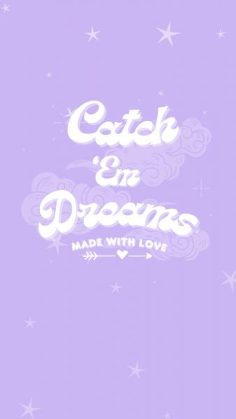 Catch Em Dreams