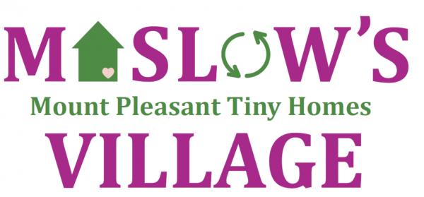 Maslow's Mount Pleasant Tiny Homes Village