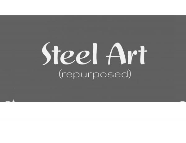 Steel Art (repurposed)