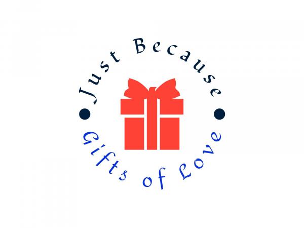 Just Because - Gifts of Love