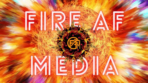 Fire AF Media