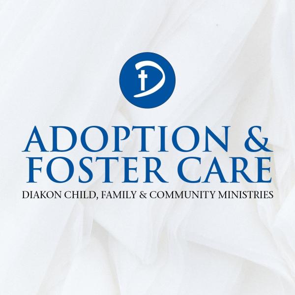 Diakon Adoption & Foster Care