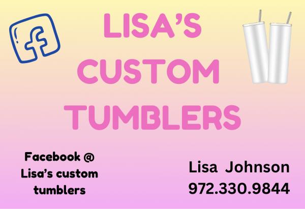 Lisa’s custom tumblers