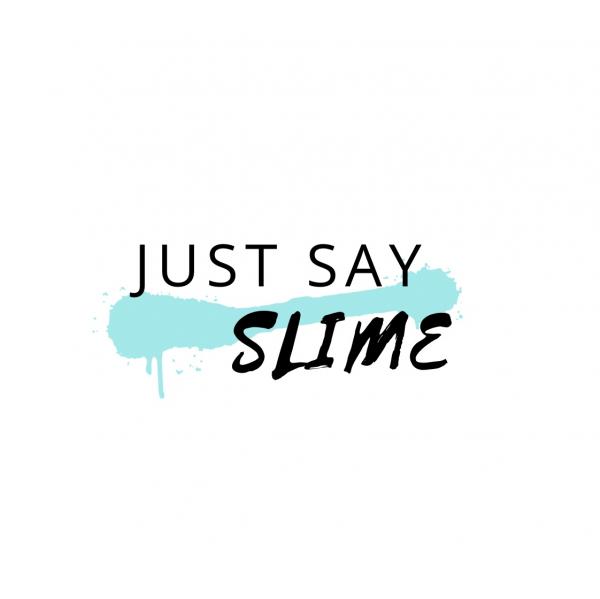 Just Say Slime