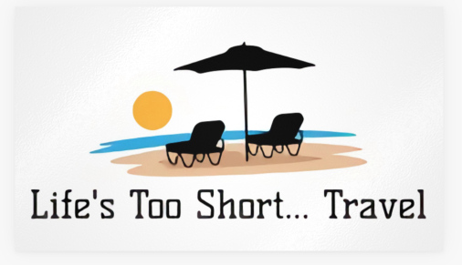 Life's Too Short Travel