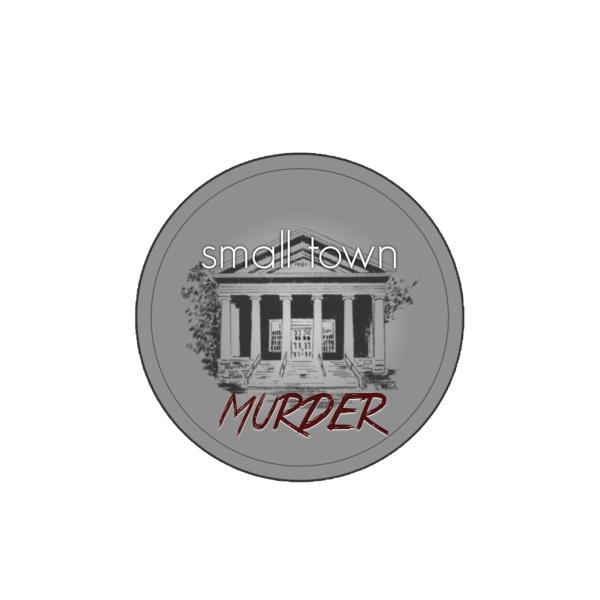 Small Town Murder Podcast