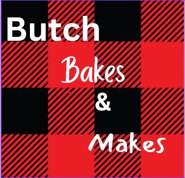 Butch Bakes & Makes