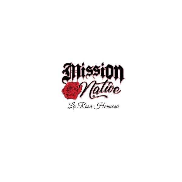 Mission Native; La Rosa Hermosa