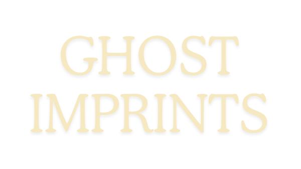 Ghost Imprints