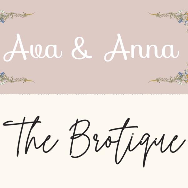 Ava & Anna / The Brotique