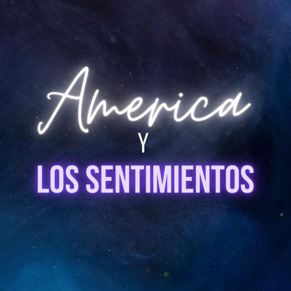 América y Los Sentimientos