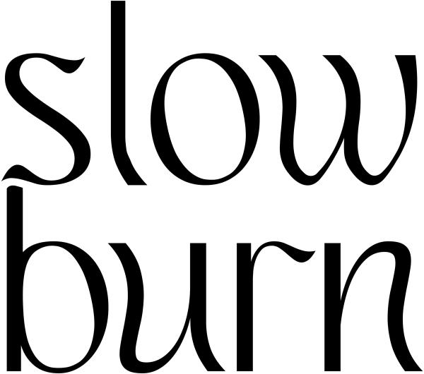 Slow Burn