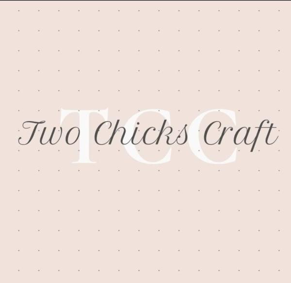 Two Chicks Craft