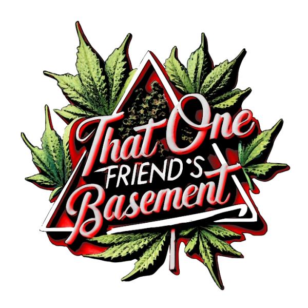 That One Friend’s Basement