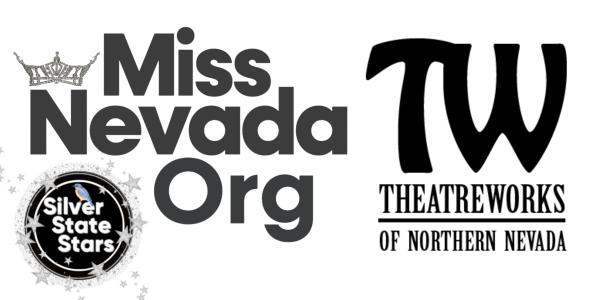 Miss Nevada Organization & TheatreWorks of Northern Nevada