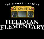 The Bizarre Events at Hellman Elementary