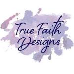 True Faith Designs, LLC