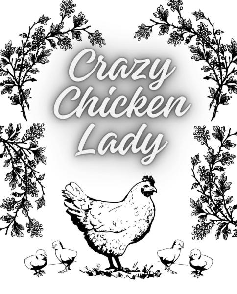 Crazy Chicken Lady