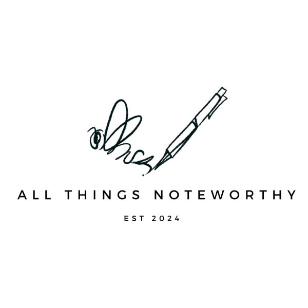 All Things Noteworthy