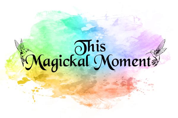 This Magickal Moment